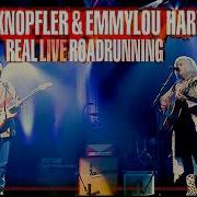 Mark Knopfler And Emmylou Harris Beachcombing All The Roadrunning