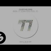 Oliver Heldens Ibiza 77 Can You Feel It