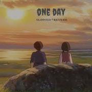 One Day Slowed