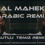 Mutlu Temiz Al Mahek Arabic Remix