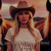 Besso Lay La Soft Deep Remix