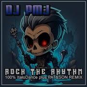 Rock The Rhythm Italodance Mix