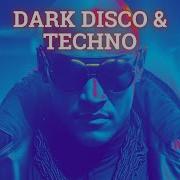 Dark Disco Techno Mix 2024