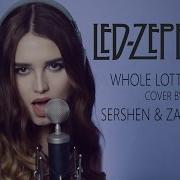 Whole Lotta Love Led Zeppelin Cover By Daria Zaritskaya Sergey Sershen