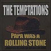 The Temptations Papa Was A Rolling Stone