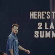 Here S To You 2 Lane Summer