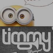 Minions Timmy Trumpet Freaks