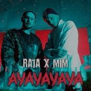 Raja X Mim Ayayaya