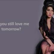 Will You Still Love Me Tomorrow Amy Winehouse