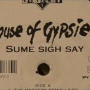 House Of Gypsies Sume Sigh Say Maw Remix