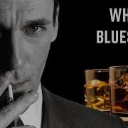 Whiskey Blues Best Of Slow Blues Rock