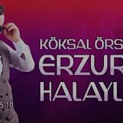 Köksal Örs Erzurum Halayları Yar Eller Var Şengülüm Oy Emine Erzurum Müzik 2023
