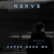 Vapor God Me Nerve