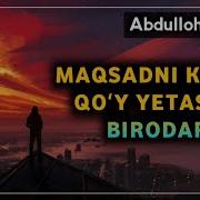 Максадни Катта Қӯй Етасан Биродар Абдуллоҳ Домла Abdulloh Domla