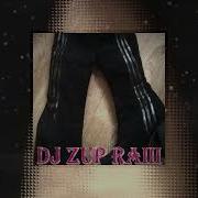 Dj Zup Raiii