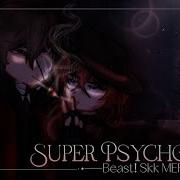 Super Psycho Love Meme Keika