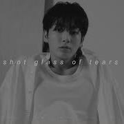 Shot Glass Of Tears Speed Up Reverb
