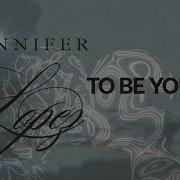 To Be Yours Jennifer