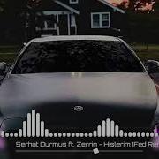 Serhat Durmus Ft Zerrin Hislerim Fed Remix