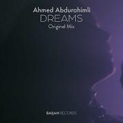 Ahmed Abdurahimli Dreams