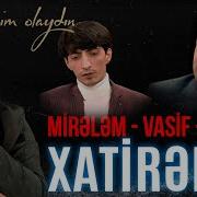 Vasif Azimov Mirelem Mirelemov Baleli Mohtesem Popuri Ifalar Yeni