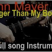 John Mayer Bigger Than My Body Electric Guitar Cover By Vinai T