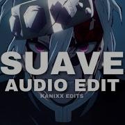 Suave Edit Audio Slowed