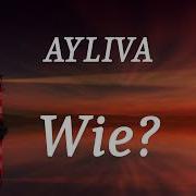 Wie Ayliva