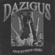 Dazigus Apocryphos Grief