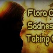 Flora Cash Sadness Is Taking Over Lyrics On Screen