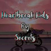 Secrets Heartbreak Kids Slowed Reverb