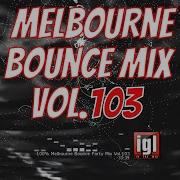 Reupload Melbourne Bounce Mix