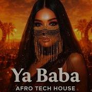 Ya Baba يا بابا Afro Tech House 2026