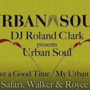 Dj Roland Clark Presents Urban Soul Have A Good Time Monkey Safari Remix