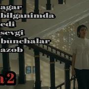 Agar Bilganimda Edi Sevgi Bunchalar Azob