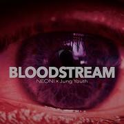 Bloodstream Neoni