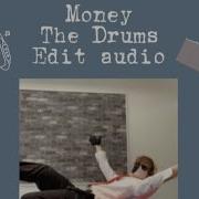 Money The Drums Edit Audio