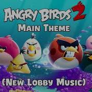 Angry Birds 2 Main Theme 2024