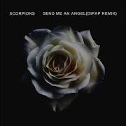 Scorpions Send Me An Angel Dipap Remix