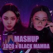 Mashup Loco X Black Mamba Aespa Itzy