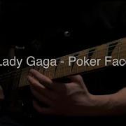 Lady Gaga Poker Face На Электрогитаре