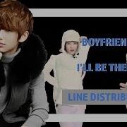 Boyfriend I Ll Be There Line Distribution