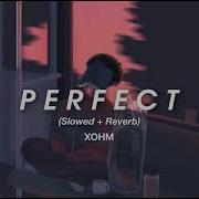 Ed Sheeran Perfect Slowed Reverbed