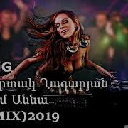 Spartak Ghazaryan Ax Im Anna Remix Armenian Remix Dj Vig 2019