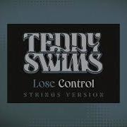 Teddy Swims Lose Control Strings Version Official Lyric Video