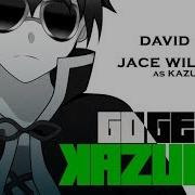 Konosuba Go Get Kazuma Rap Amv David P F Feat Jace Willcutt