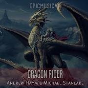 Epic Fantasy Andrew Haym Michael Stanlake Dragon Rider Epic Music Vn