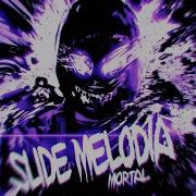 Slide Melodia Mortal