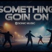 Sonic Music Something Going On