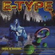 E Type Made In Sweden Full Album